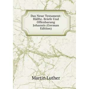   Johannis (German Edition) (9785876971272) Martin Luther Books