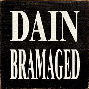  Dain Bramaged Wooden Sign