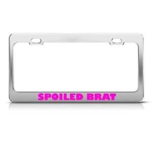  Spoiled Brat Pink Metal license plate frame Tag Holder 