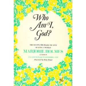  Who Am I, God? marjorie holmes Books
