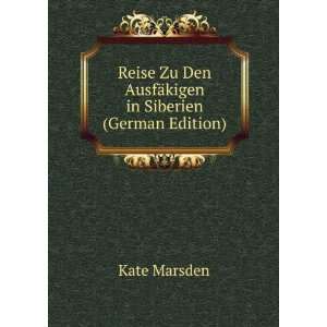   ¤kigen in Siberien (German Edition) Kate Marsden  Books
