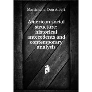   antecedents and contemporary analysis Don Albert Martindale Books