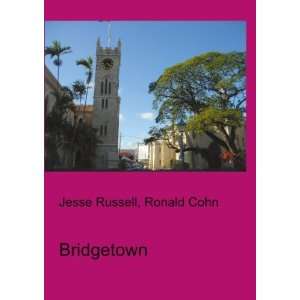 Bridgetown Ronald Cohn Jesse Russell  Books