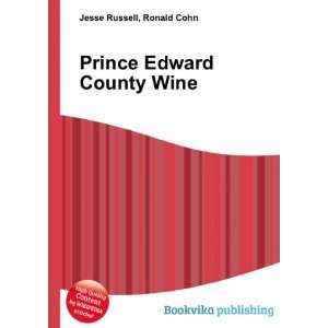  Prince Edward County Wine Ronald Cohn Jesse Russell 