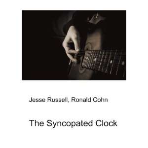 The Syncopated Clock Ronald Cohn Jesse Russell  Books