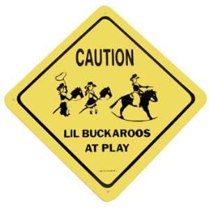  Caution Lil Buckaroos At Play Sign Patio, Lawn & Garden