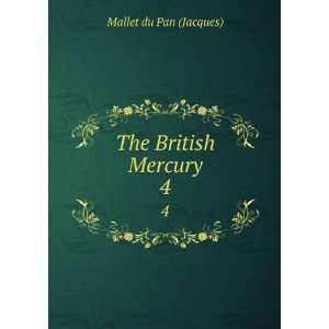  The British Mercury. 4 Mallet du Pan (Jacques) Books