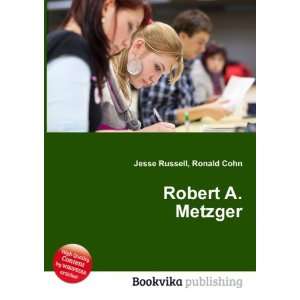  Robert A. Metzger Ronald Cohn Jesse Russell Books