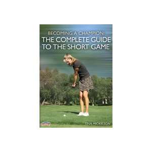  Tina Mickelson Becoming a Champion The Complete Guide to 