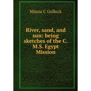    being sketches of the C.M.S. Egypt Mission Minna C Gollock Books