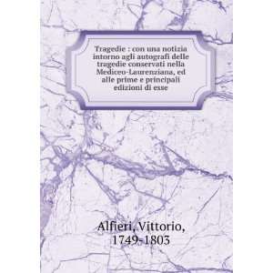   principali edizioni di esse Vittorio, 1749 1803 Alfieri Books