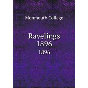  Ravelings. 1896 Monmouth College Books