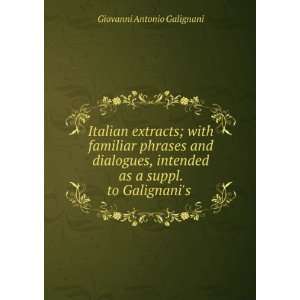 Italian extracts; with familiar phrases and dialogues, intended as a 