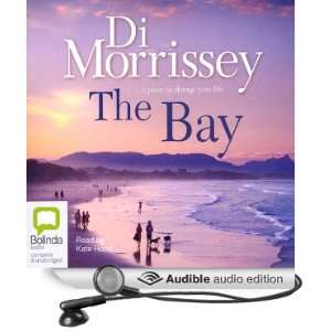    The Bay (Audible Audio Edition) Di Morrissey, Kate Hood Books