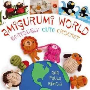  That Patchwork Place Amigurumi World Seriously Cute 