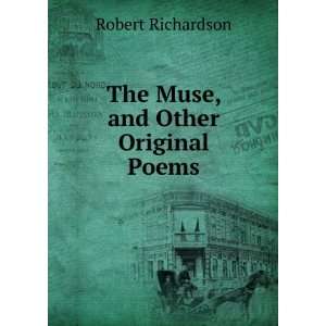    The Muse, and Other Original Poems Robert Richardson Books