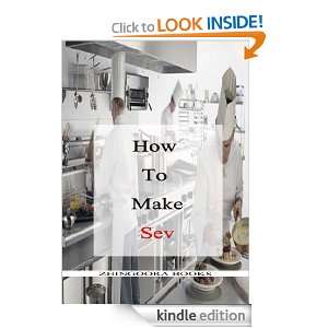 How To Make Sev Chef Sujit Arora  Kindle Store