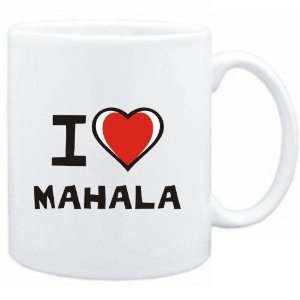  Mug White I love Mahala  Female Names