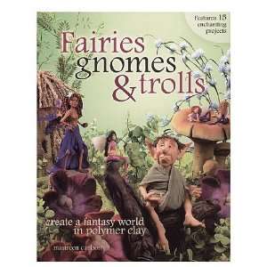  North Light Fairies, Gnomes, & Trolls Create a Fantasy 
