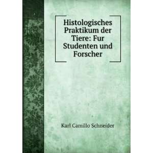   der Tiere Fur Studenten und Forscher Karl Camillo Schneider Books