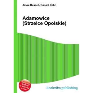 Adamowice (Strzelce Opolskie) Ronald Cohn Jesse Russell  