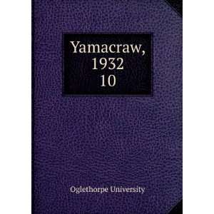  Yamacraw, 1932. 10 Oglethorpe University Books