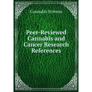   Cannabis and Cancer Research References Cannabis Science Books