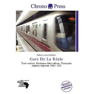  Gare De La Réole (9786200623447) Pollux Évariste Kjeld Books