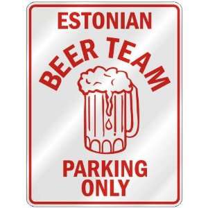 ESTONIAN BEER TEAM PARKING ONLY  PARKING SIGN COUNTRY ESTONIA