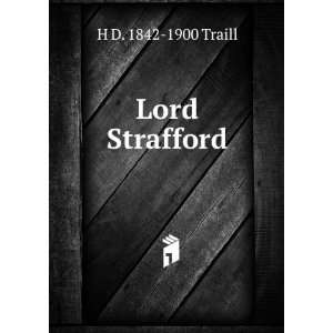  Lord Strafford H D. 1842 1900 Traill Books