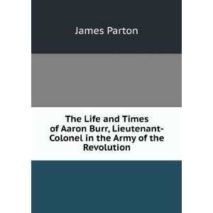   Colonel in the Army of the Revolution James Parton  Books