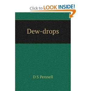  Dew Drops (Large Print Edition) D. S. Pennell Books