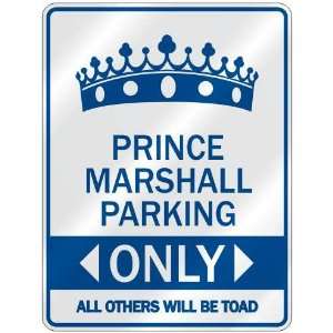   PRINCE MARSHALL PARKING ONLY  PARKING SIGN NAME