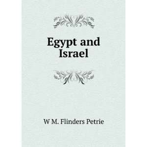  Egypt and Israel W M. Flinders Petrie Books