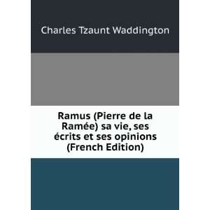   et ses opinions (French Edition) Charles Tzaunt Waddington Books