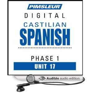  Castilian Spanish Phase 1, Unit 17 Learn to Speak and 