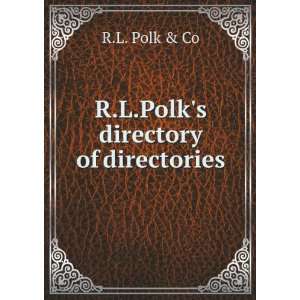  R.L.Polks directory of directories R.L. Polk & Co Books