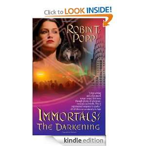 Immortals The Darkening Robin T. Popp  Kindle Store