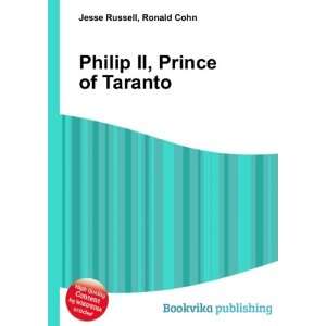    Philip II, Prince of Taranto Ronald Cohn Jesse Russell Books