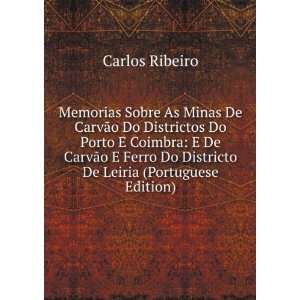  Do Districto De Leiria (Portuguese Edition) Carlos Ribeiro Books