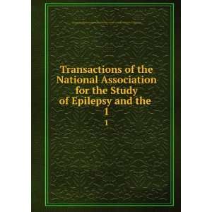   Study of Epilepsy and the . 1 National Association for the Study of