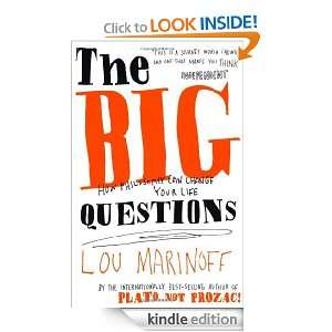 The Big Questions How Philosophy Can Change Your Life Lou Marinoff 