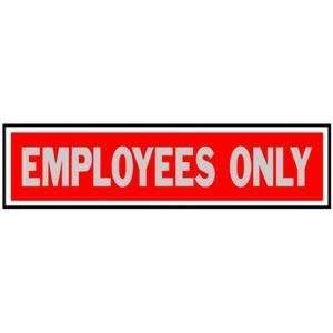  2x8 Employee Only Sign