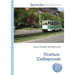 Usole Sibirskoe (in Russian language) Ronald Cohn Jesse Russell 