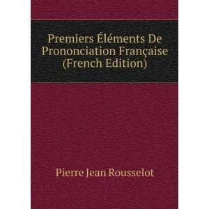   FranÃ§aise (French Edition) Pierre Jean Rousselot Books