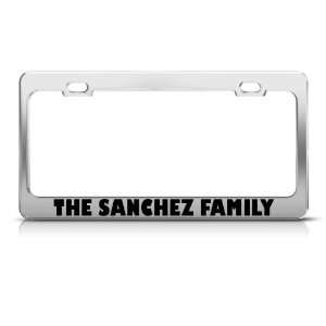  The S?Nchez Family license plate frame Stainless Metal Tag 