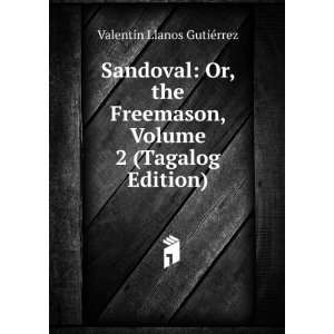  Sandoval Or, the Freemason, Volume 2 (Tagalog Edition 