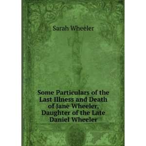   Jane Wheeler, Daughter of the Late Daniel Wheeler Sarah Wheeler