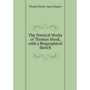   Hood, with a Biographical Sketch Epes Sargent Thomas Hood Books