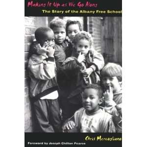   Story of the Albany Free School [Paperback] Chris Mercogliano Books